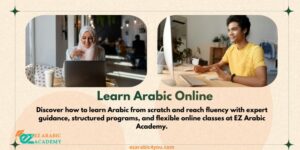Learn Arabic Online: How to Start from Scratch and Reach Fluency